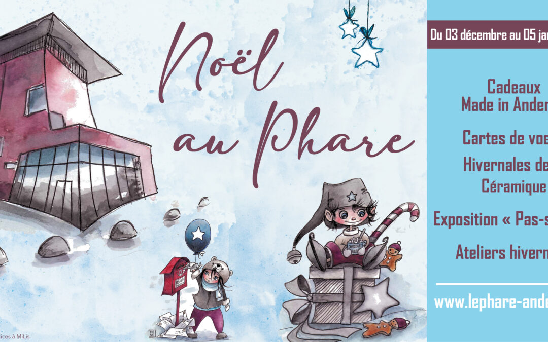 Noël au Phare : du 03 décembre au 05 janvier 2025 !