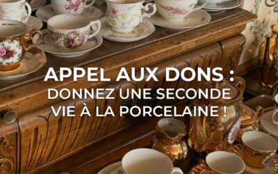 Appel aux dons : donnez une seconde vie à la porcelaine !